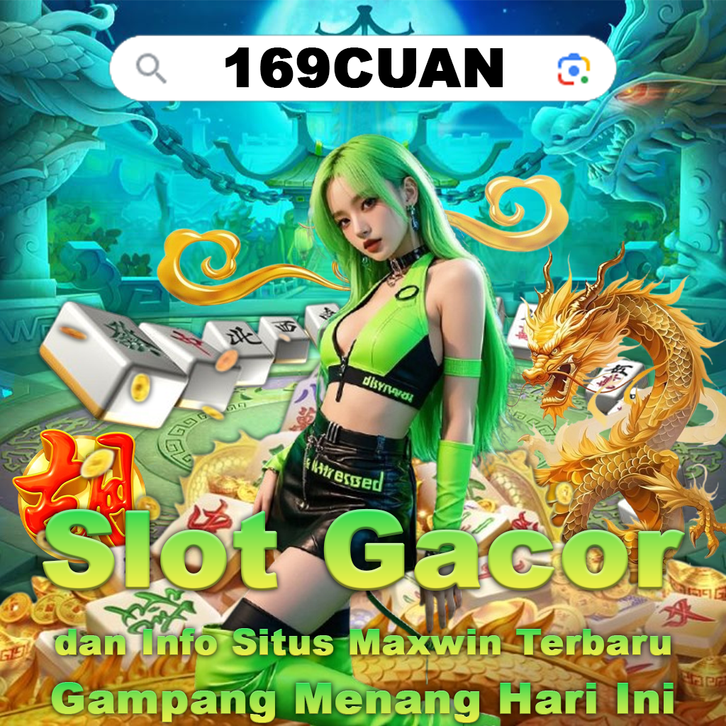 169CUAN: Slot Gacor dan Info Situs Maxwin Terbaru Gampang Menang Hari Ini