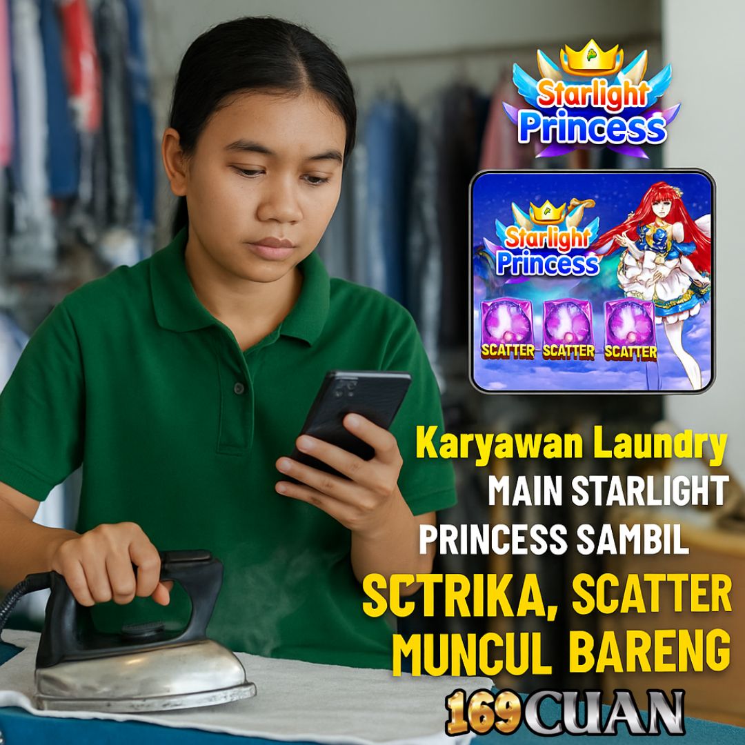 Karyawan Laundry Main Starlight Princess Sambil Setrika, Scatter Muncul Bareng