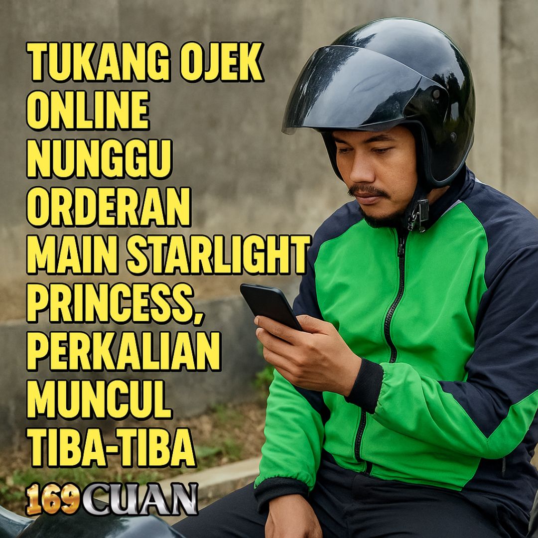 Tukang Ojek Online Nunggu Orderan Main Starlight Princess, Perkalian Muncul Tiba-Tiba!